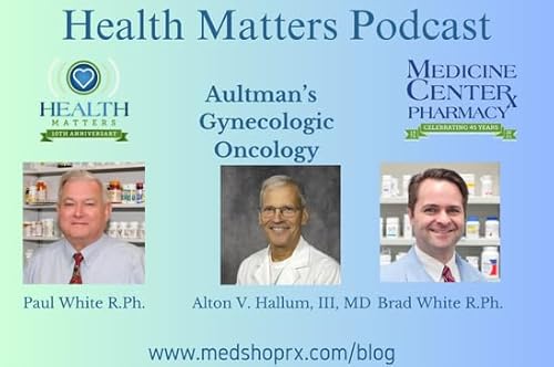 Health Matters Radio: Gynecologic Oncology at Aultman