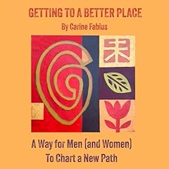 Getting to a Better Place Audiolibro Por Carine Fabius arte de portada