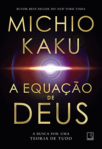 A equação de Deus: A busca por uma Teoria de Tudo