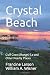 Crystal Beach: Gulf Coast Shangri-La and Other Nearby Places