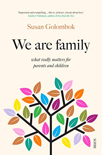 We Are Family What Really Matters For Parents And Children Kindle Edition By Golombok Susan Politics Social Sciences Kindle Ebooks Amazon Com