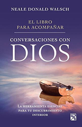 El libro para acompañar conversaciones con Dios: La herramienta esencial para tu descubrimiento int El libro para acompañar conversaciones con Dios: La herramienta esencial para tu descubrimiento int