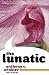 The Lunatic