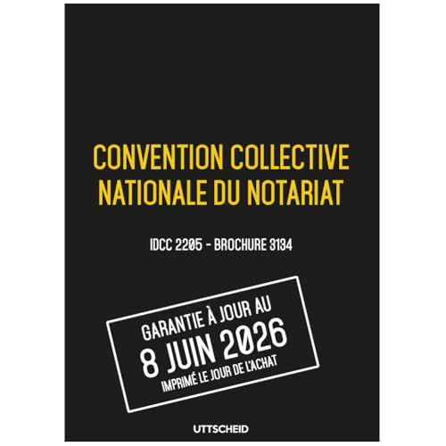Convention collective nationale du notariat - Brochure 3134 Uttscheid