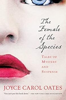 Paperback The Female Of The Species: Tales of Mystery and Suspense (Harvest Book) Book