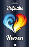 Hei&Atilde;kalte Herzen: eine Anthologie der Homo Schmuddel Nudeln (German Edition)
