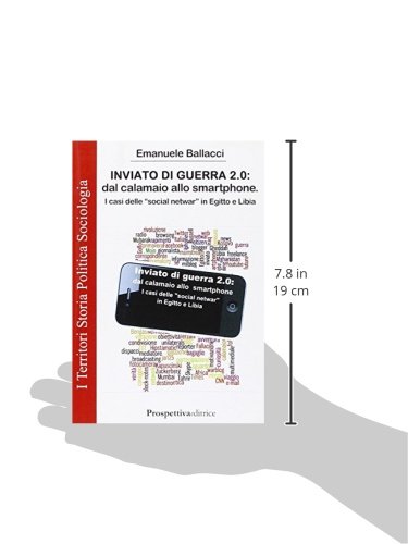 Inviato Di Guerra 2.0. Dal Calamaio Allo Smartphone. I Casi Delle «Social Netwar» In Egitto E Libia - 3