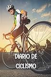 Diario de ciclismo: Diario de Entrenamiento Ciclista - Organiza tus Entrenamientos y realiza un Seguimiento de tu Rendimiento - 122 páginas (16x23cm) ... para Ciclistas Confirmados o Principiantes