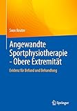 Angewandte Sportphysiotherapie - Obere Extremität: Evidenz für Befund und Behandlung