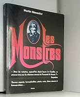 Les monstres : Histoire encyclopédique des phénomènes humains 2710705605 Book Cover