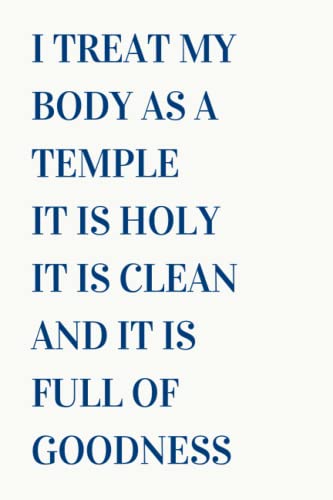 I Treat My Body As a Temple: Positive Quotes Notebooks