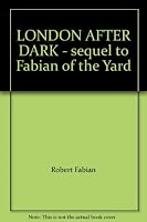 LONDON AFTER DARK - sequel to Fabian of the Yard B000NRXBBK Book Cover