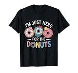Camiseta divertida con texto en inglés 'I'm Just Here For the Donuts' Camiseta