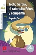 Troti, García, el ratoncito Pérez y compañía (El Barco de Vapor Blanca)