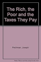 The Rich, the Poor and the Taxes They Pay 0813303761 Book Cover