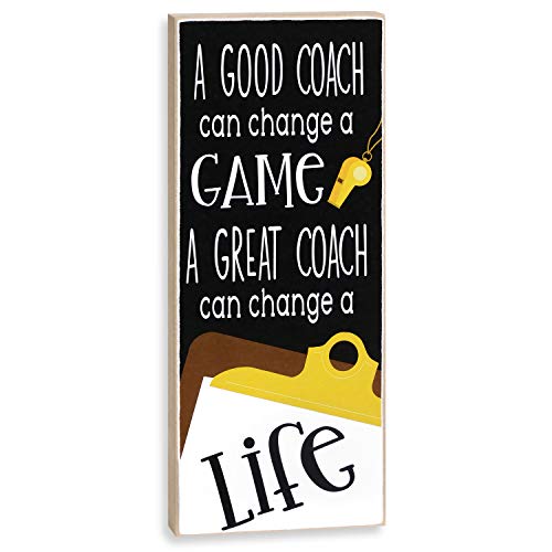 Plum Hill A Good Coach Can Change a Game, A Great Coach Can Change a Life Inspirational Coach Sign, 10 x 4 inch