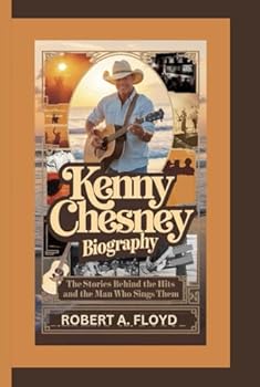 Hardcover KENNY CHESNEY BIOGRAPHY: The Stories Behind the Hits and the Man Who Sings Them Book