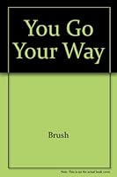 You Go Your Way B000J2EN1G Book Cover