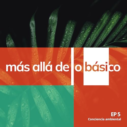 Conciencia ambiental: Conectando el amor por las ciencias naturales y los negocios