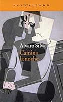 Camina la noche 8416011486 Book Cover