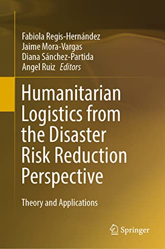 Humanitarian Logistics from the Disaster Risk Reduction Perspective: Theory and Applications