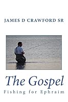 The Gospel: Fishing for Ephraim 1515300269 Book Cover