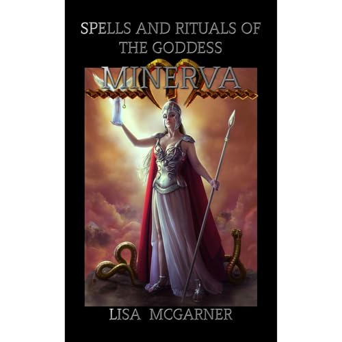 Spells and Rituals of the Goddess Minerva by Lisa McGarner episode artwork