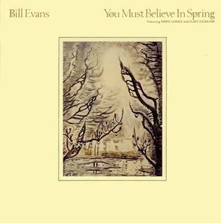 BILL EVANS - You Must Believe In Spring - Disque CD