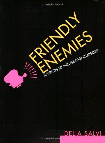 Friendly Enemies: The Director-Actor Relationship