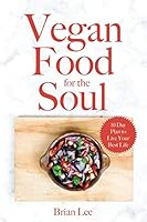 Vegan Food for the Soul: Alkaline Electric Recipes That Actually Taste Good 1733951903 Book Cover