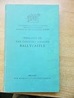 Geology of the Country Around Ballycastle (One-inch Geological Sheet 8) 0118844571 Book Cover
