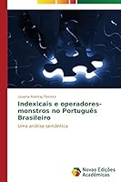 Indexicais e operadores-monstros no Português Brasileiro 3639749898 Book Cover