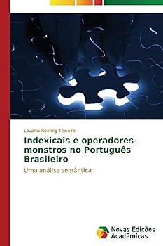 Paperback Indexicais e operadores-monstros no Português Brasileiro [Portuguese] Book