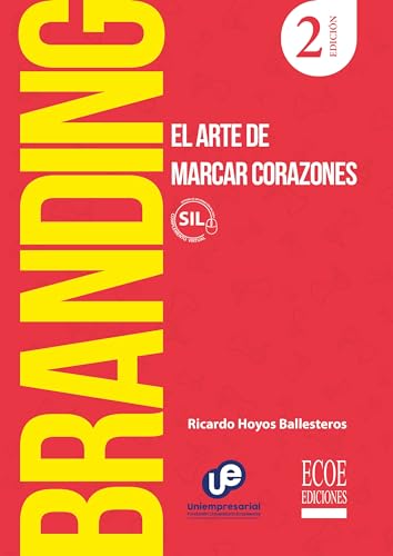 Branding: El arte de marcar corazones (Spanish Edition)