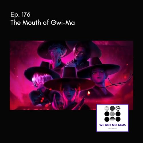 176. The Mouth of Gwi-Ma