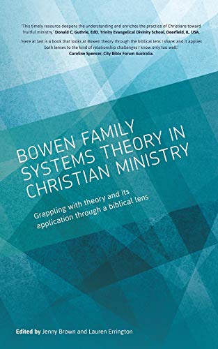 Bowen Family Systems Theory In Christian Ministry: Grappling With Theory And Its Application Through A Biblical Lens #TOP8