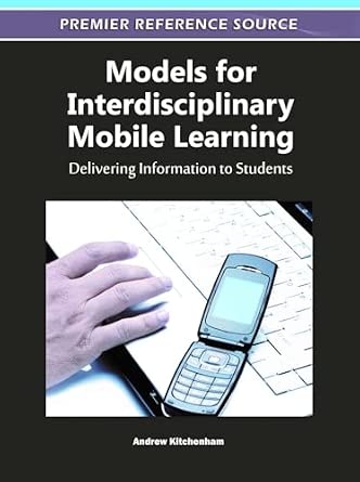 Models for Interdisciplinary Mobile Learning: Delivering Information to Students-Wow! eBook