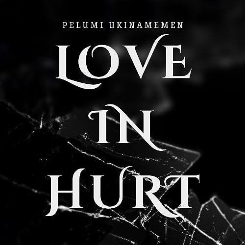 Love in Hurt by Pelumi Ukinamemen episode artwork