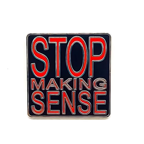 Image of Stop Making Sense Pin - Literature Series | Premium Enamel Pin - Statement Lapel Pin - Plated Badge for Clothing, Bags, Hats, Jackets, and Lanyards