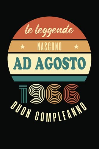 Le Leggende Nascono Ad Agosto 1966: Idea regalo originale e divertente di 57 anni per donne e uomini. Taccuino a righe