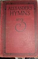 Alexander's Hymns No 3 B000Z9LLUO Book Cover