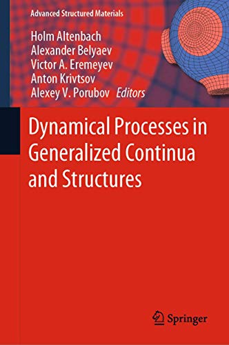 Dynamical Processes in Generalized Continua and Structures: 103 (Advanced Structured Materials) view 2