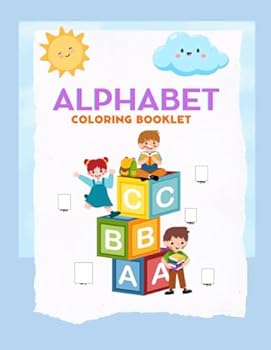 Paperback Alphabet Coloring Book for Kids, Toddlers, Pre-School, Ages 3-6: Learn Letters, Trace Words & Color Fun A to Z Pictures: Fun Preschool Workbook to ... and Build Fine Motor Skills (Kids Books) Book