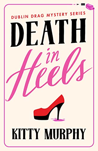 Death in Heels (Dublin Drag Mysteries)