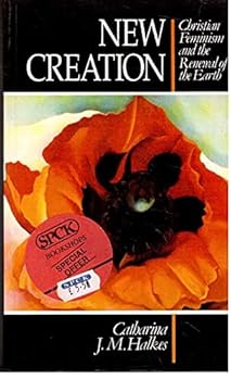 Paperback New Creation; Christian Feminism and the Renewal of the Earth Book