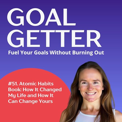 051. Atomic Habits Book: How It Changed My Life and How It Can Change Yours