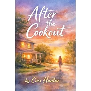 After the Cookout Audiobook By Cass Huntar cover art