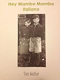 mambo italiano song lyrics  Hey Mambo Mambo Italiano (English Edition)