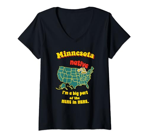 Minnesota State Native Big Part of the Here in Here Funny Camiseta Cuello V