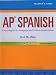 AP Spanish, Preparing for the Language and Culture Examination, Digital Edition, Teacher's Guide
